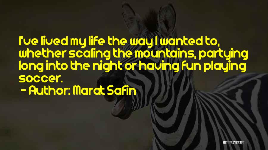 Having Fun And Partying Quotes By Marat Safin