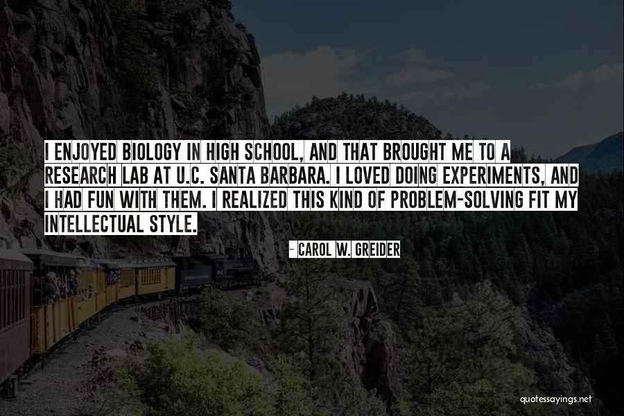 Having Fun At School Quotes By Carol W. Greider Having Fun At School Quotes By Carol W. Greider