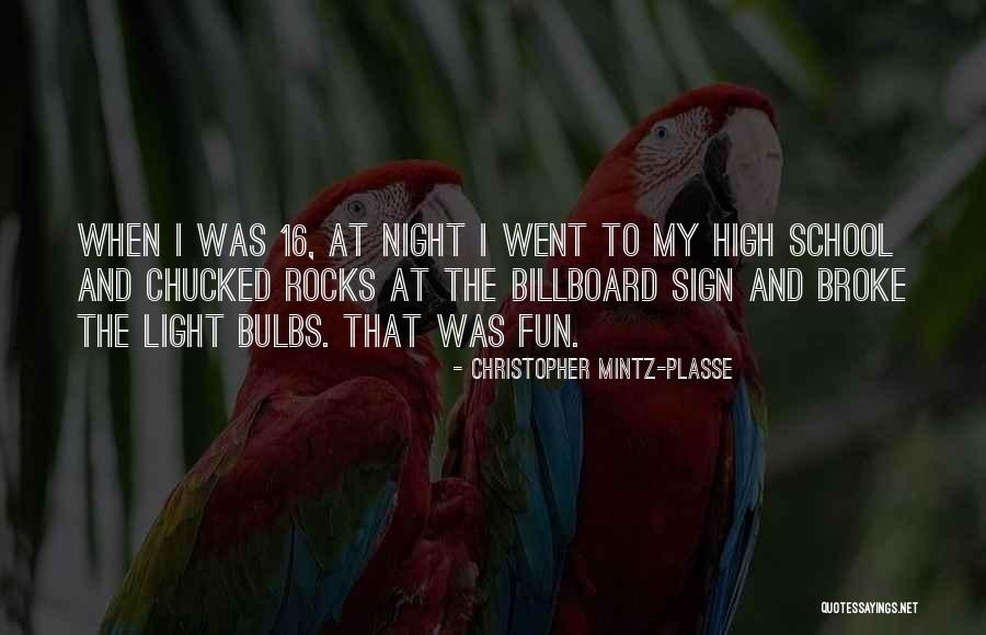 Having Fun At School Quotes By Christopher Mintz-Plasse Having Fun At School Quotes By Christopher Mintz-Plasse