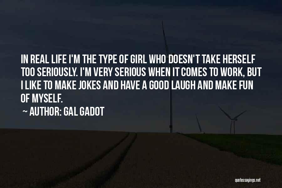 Having Fun At Work Quotes By Gal Gadot