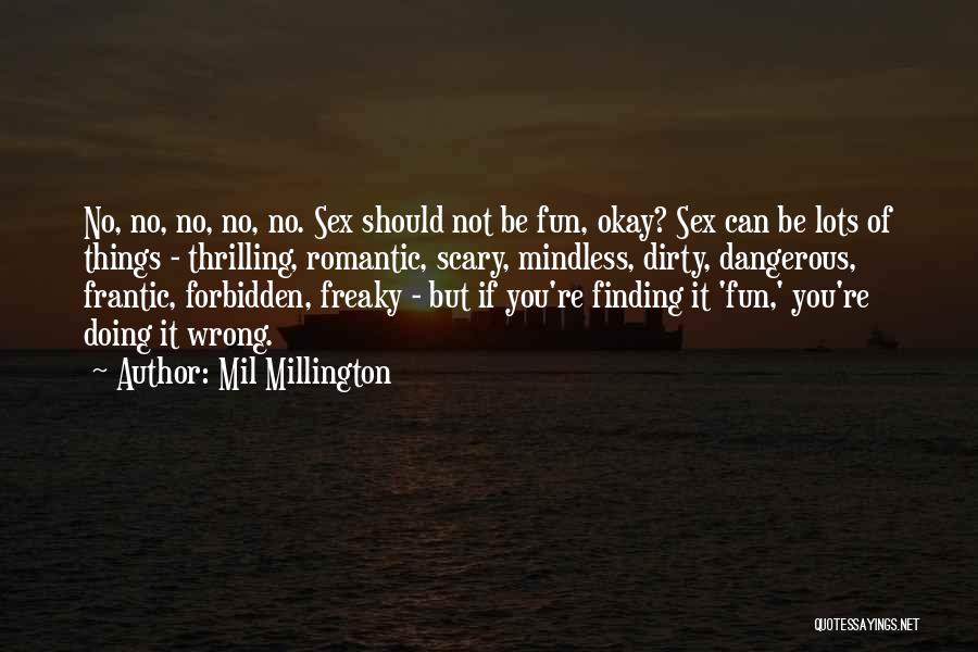 Having Fun Doing Nothing Quotes By Mil Millington