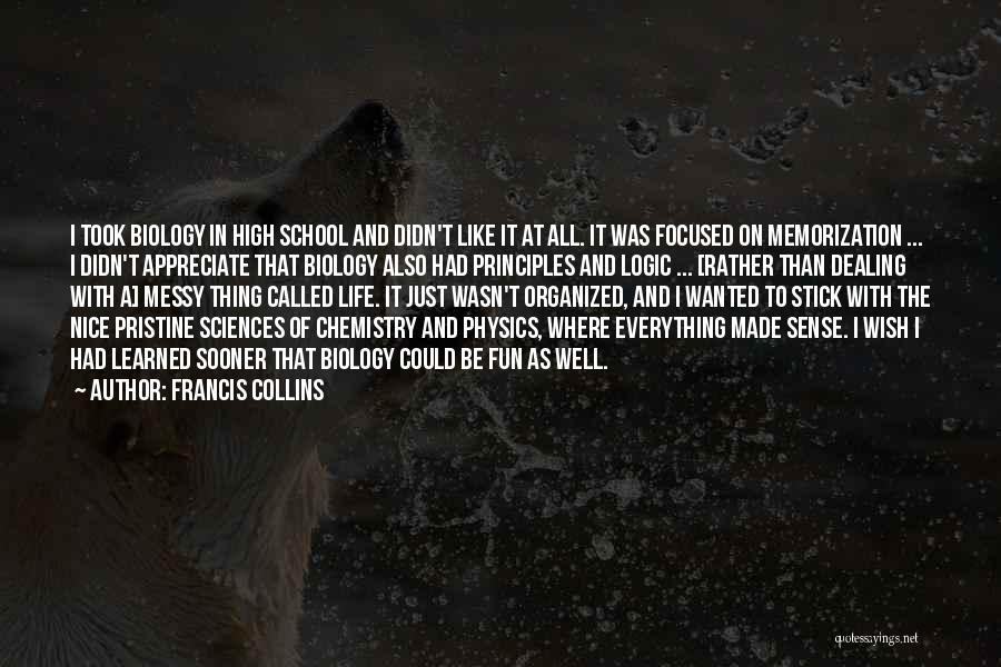 Having Fun In High School Quotes By Francis Collins
