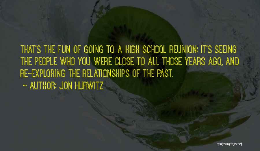 Having Fun In High School Quotes By Jon Hurwitz