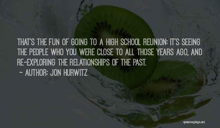 Having Fun In School Quotes By Jon Hurwitz