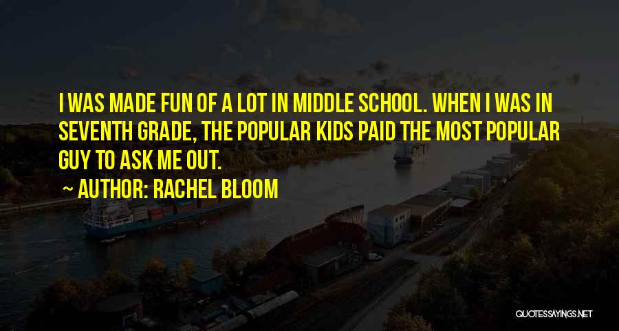 Having Fun In School Quotes By Rachel Bloom