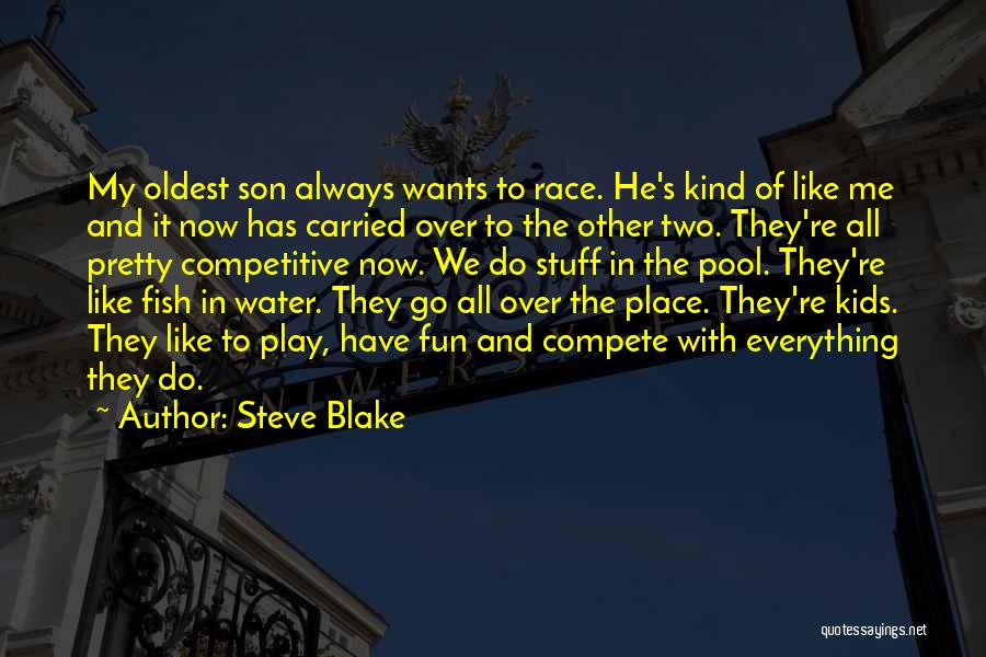 Having Fun In The Water Quotes By Steve Blake