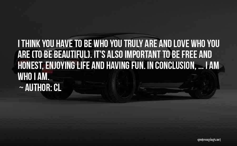 Having Fun Life Quotes By CL
