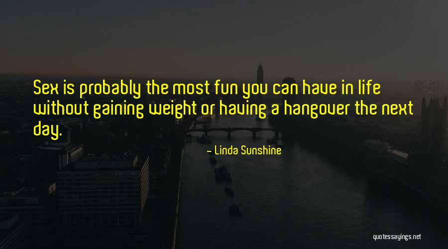 Having Fun Life Quotes By Linda Sunshine