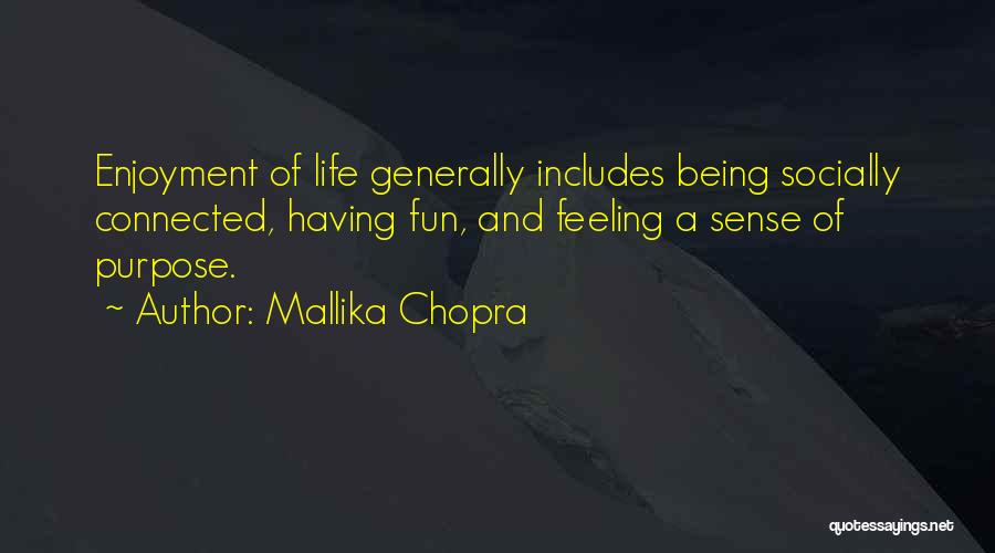 Having Fun Life Quotes By Mallika Chopra