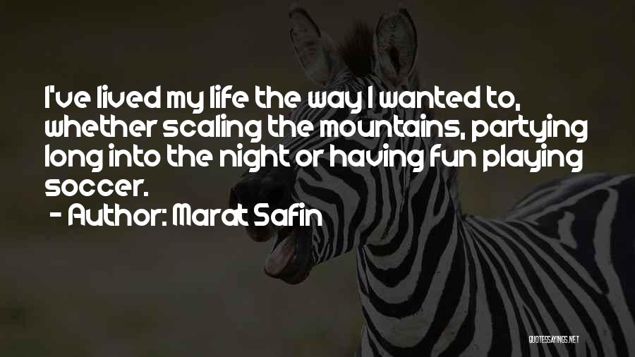 Having Fun Life Quotes By Marat Safin