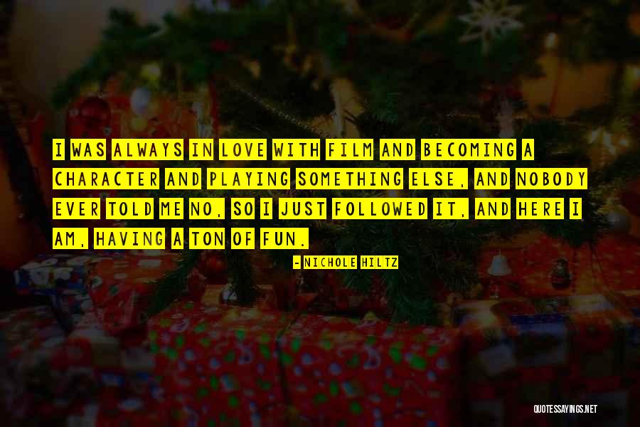 Having Fun Love Quotes By Nichole Hiltz Having Fun Love Quotes By Nichole Hiltz