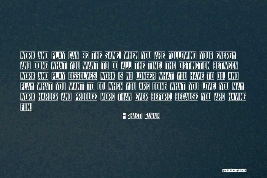 Having Fun Love Quotes By Shakti Gawain Having Fun Love Quotes By Shakti Gawain