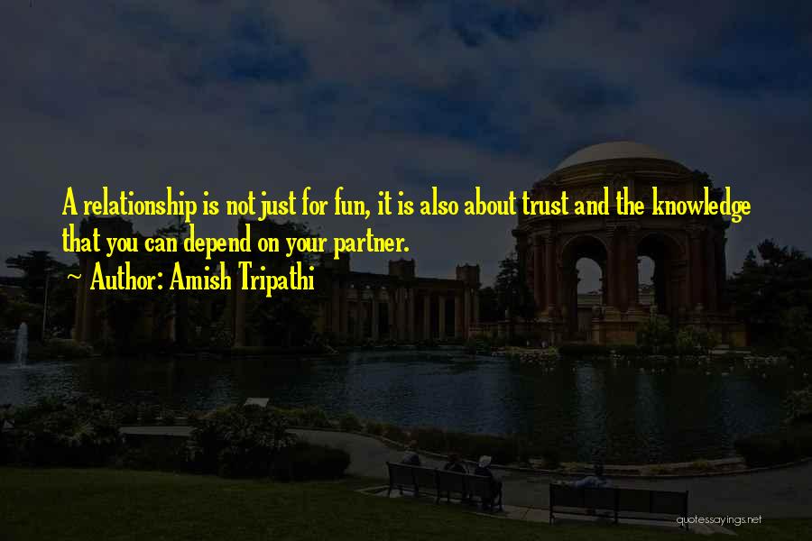 Having Fun Relationship Quotes By Amish Tripathi