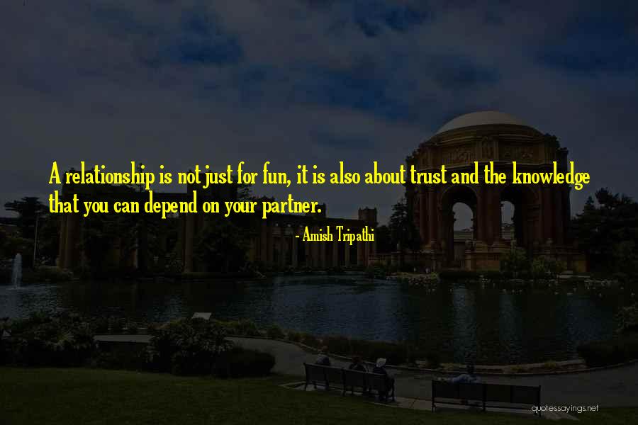 Having Fun Relationship Quotes By Amish Tripathi