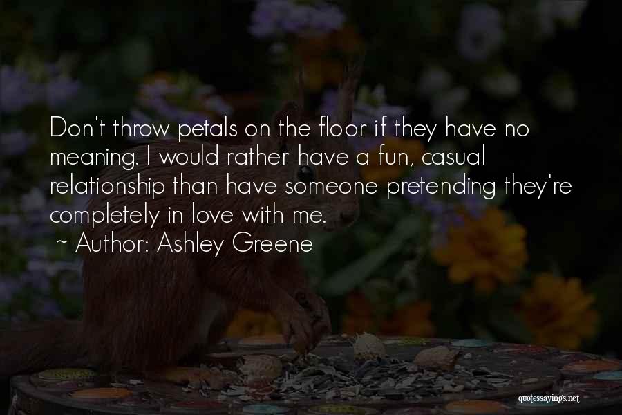 Having Fun Relationship Quotes By Ashley Greene