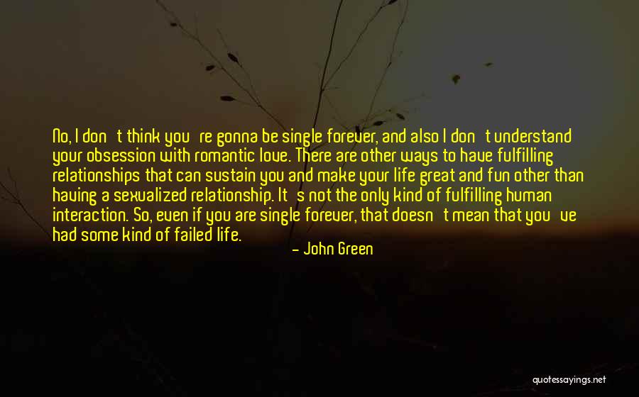 Having Fun Relationship Quotes By John Green