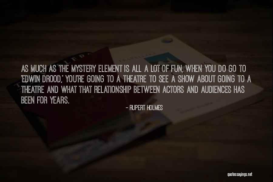 Having Fun Relationship Quotes By Rupert Holmes Having Fun Relationship Quotes By Rupert Holmes