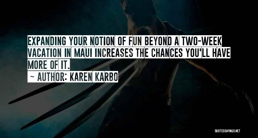 Having Fun Vacation Quotes By Karen Karbo