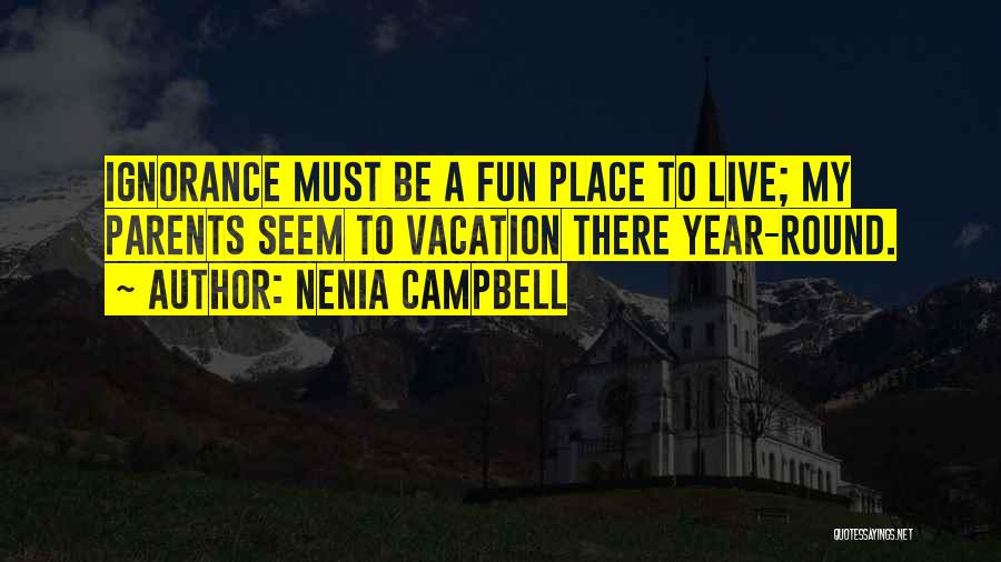 Having Fun Vacation Quotes By Nenia Campbell