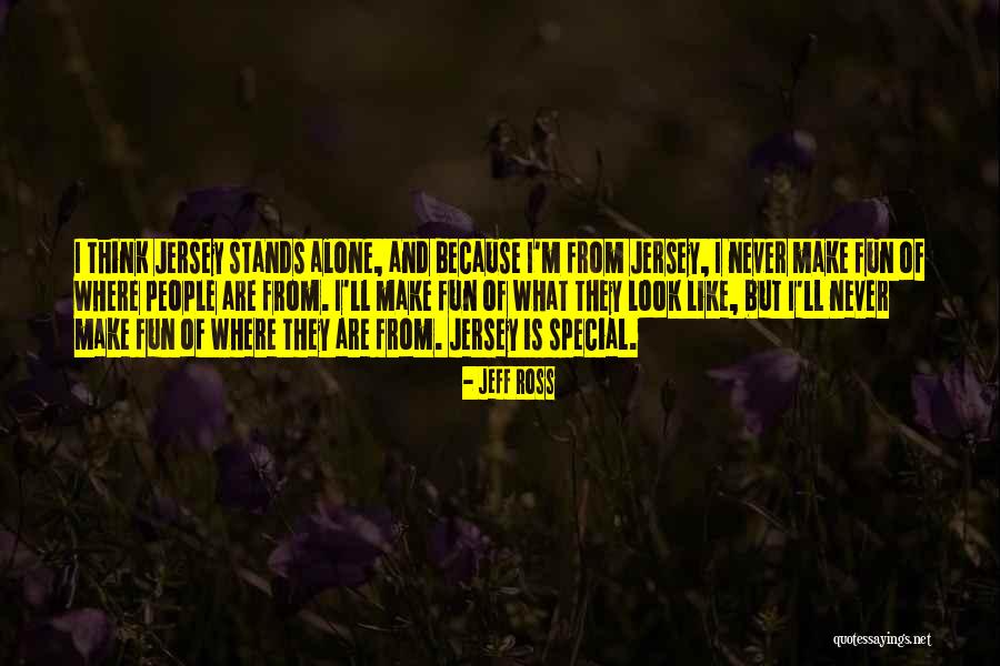 Having Fun With Someone Special Quotes By Jeff Ross Having Fun With Someone Special Quotes By Jeff Ross