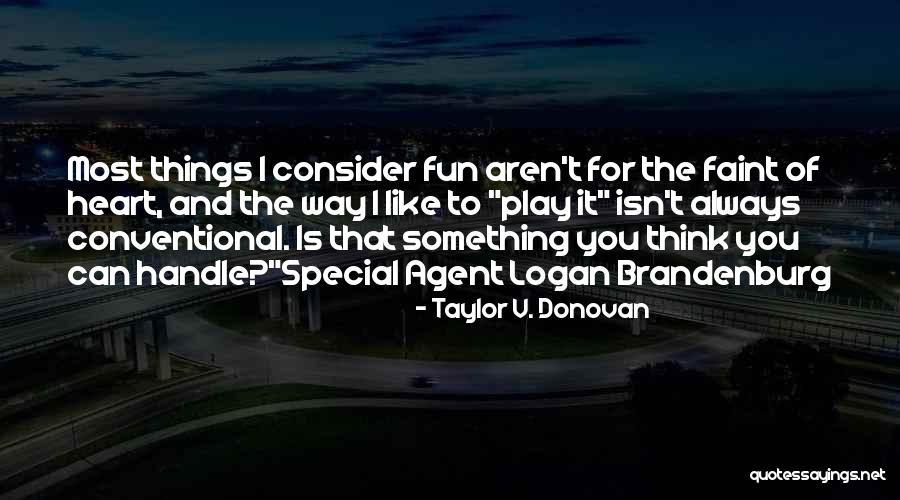Having Fun With Someone Special Quotes By Taylor V. Donovan Having Fun With Someone Special Quotes By Taylor V. Donovan