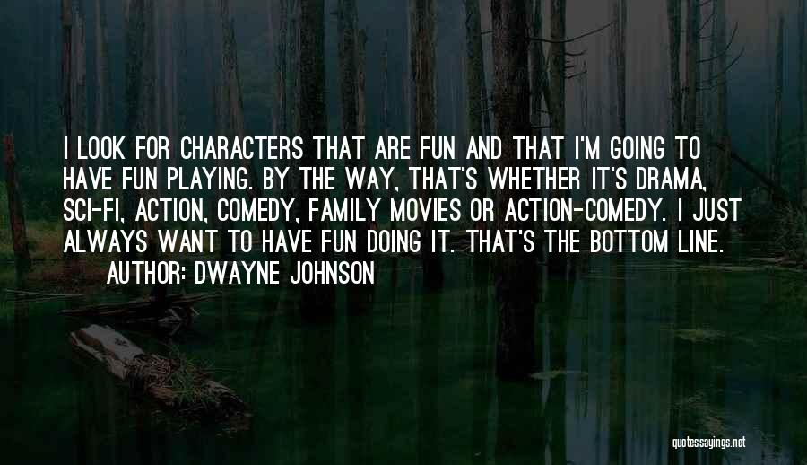 Having Fun With Your Family Quotes By Dwayne Johnson