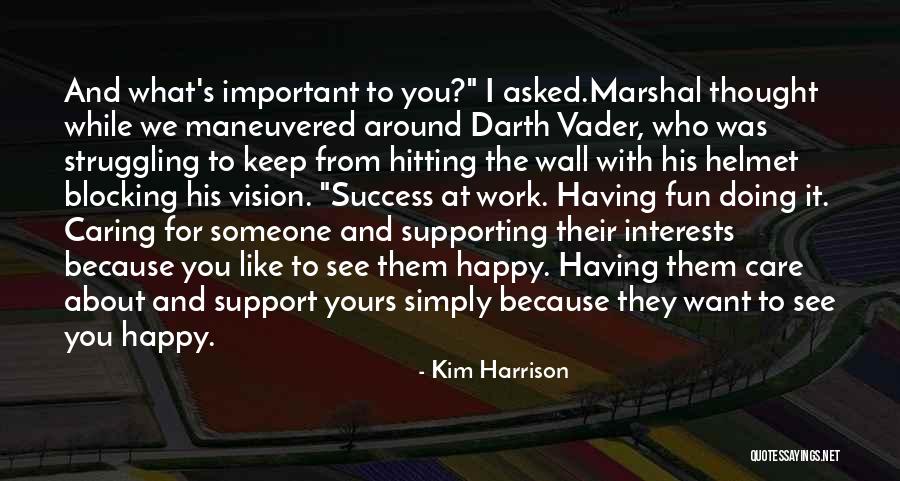 Having Fun Work Quotes By Kim Harrison Having Fun Work Quotes By Kim Harrison