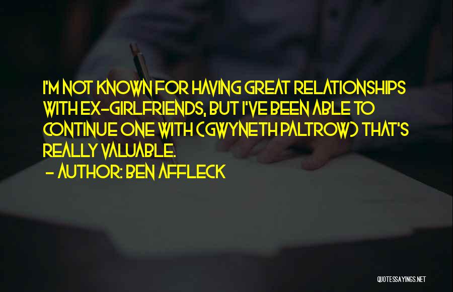 Having Girlfriends Quotes By Ben Affleck