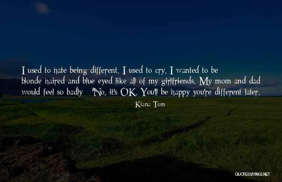 Having Girlfriends Quotes By Kiana Tom