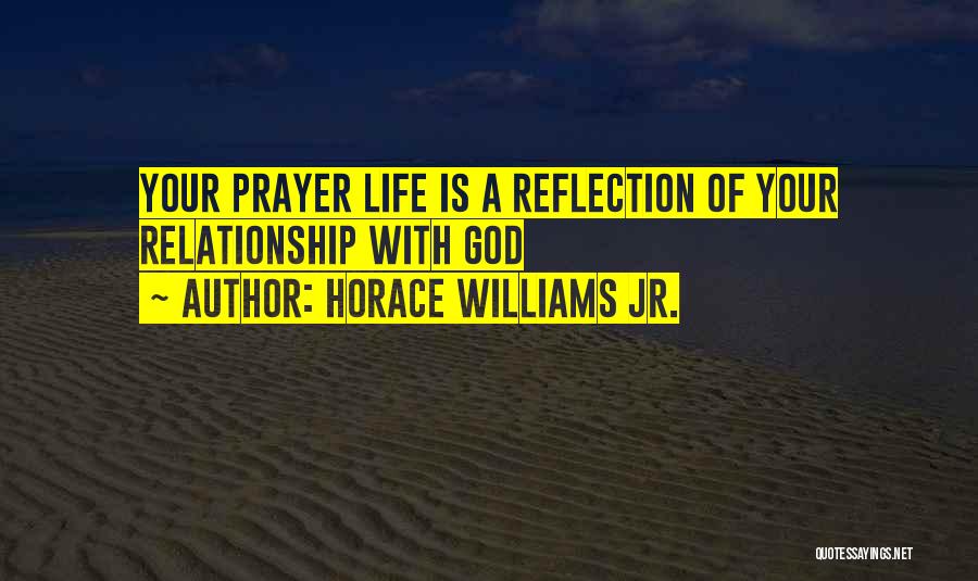 Having God In Your Relationship Quotes By Horace Williams Jr.