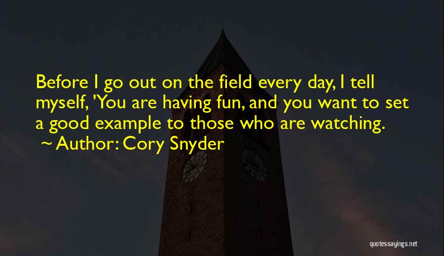 Having Good Day Quotes By Cory Snyder