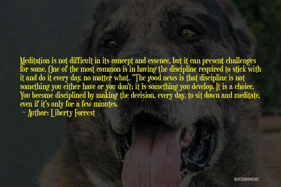 Having Good Day Quotes By Liberty Forrest