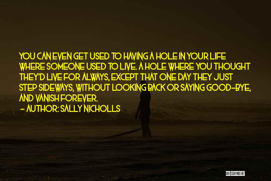 Having Good Day Quotes By Sally Nicholls