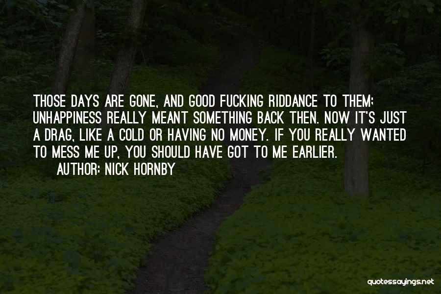 Having Good Days Quotes By Nick Hornby