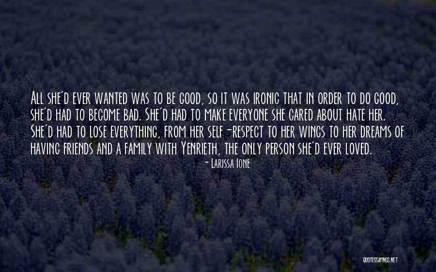 Having Good Friends Quotes By Larissa Ione Having Good Friends Quotes By Larissa Ione