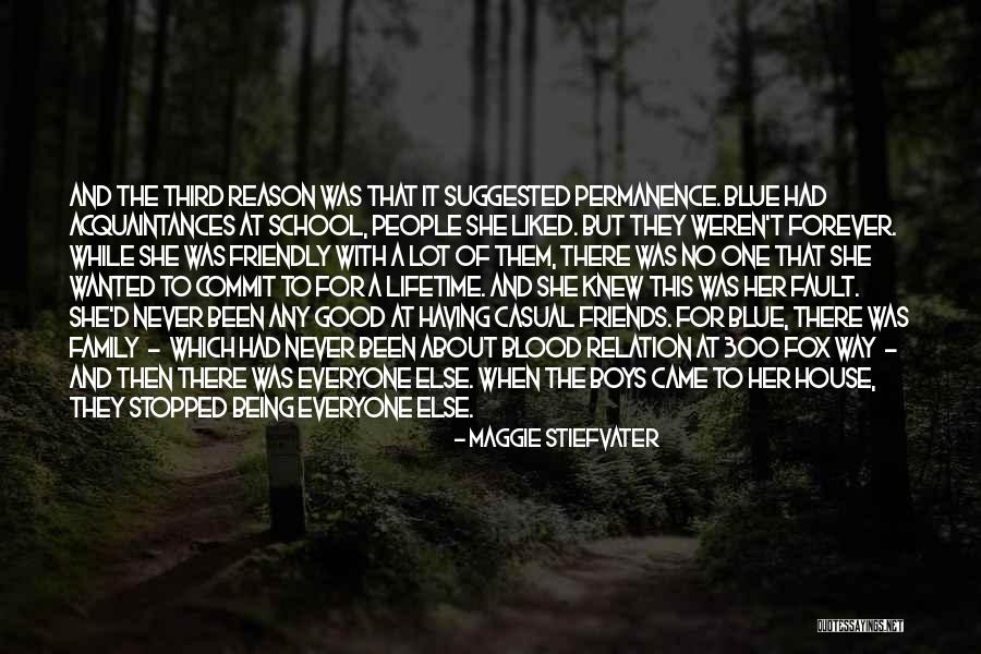 Having Good Friends Quotes By Maggie Stiefvater Having Good Friends Quotes By Maggie Stiefvater