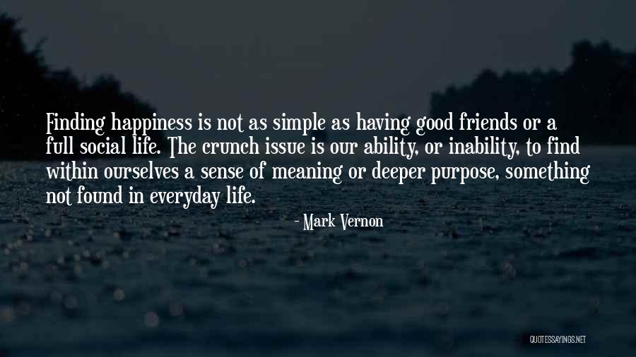 Having Good Friends Quotes By Mark Vernon