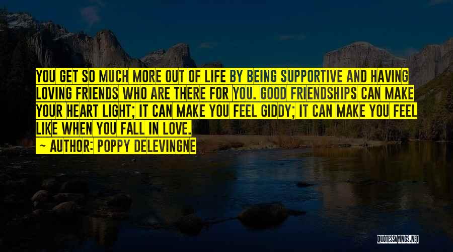 Having Good Friends Quotes By Poppy Delevingne