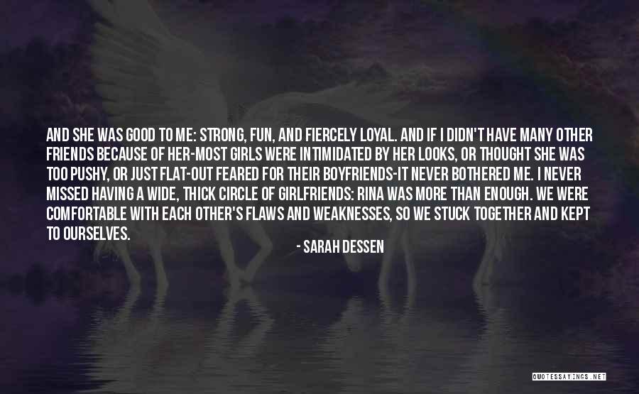 Having Good Friends Quotes By Sarah Dessen Having Good Friends Quotes By Sarah Dessen