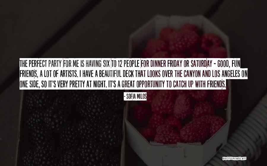 Having Good Friends Quotes By Sofia Milos Having Good Friends Quotes By Sofia Milos