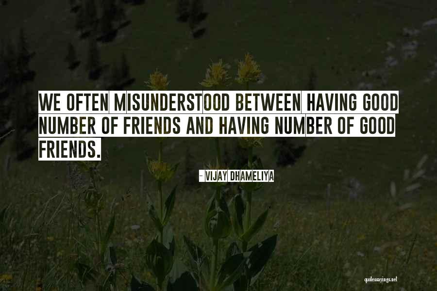 Having Good Friends Quotes By Vijay Dhameliya Having Good Friends Quotes By Vijay Dhameliya
