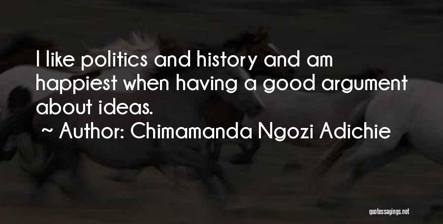 Having Good Ideas Quotes By Chimamanda Ngozi Adichie