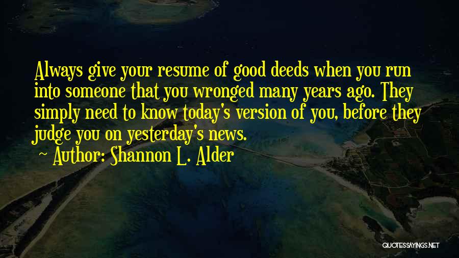 Having Good Judgement Quotes By Shannon L. Alder