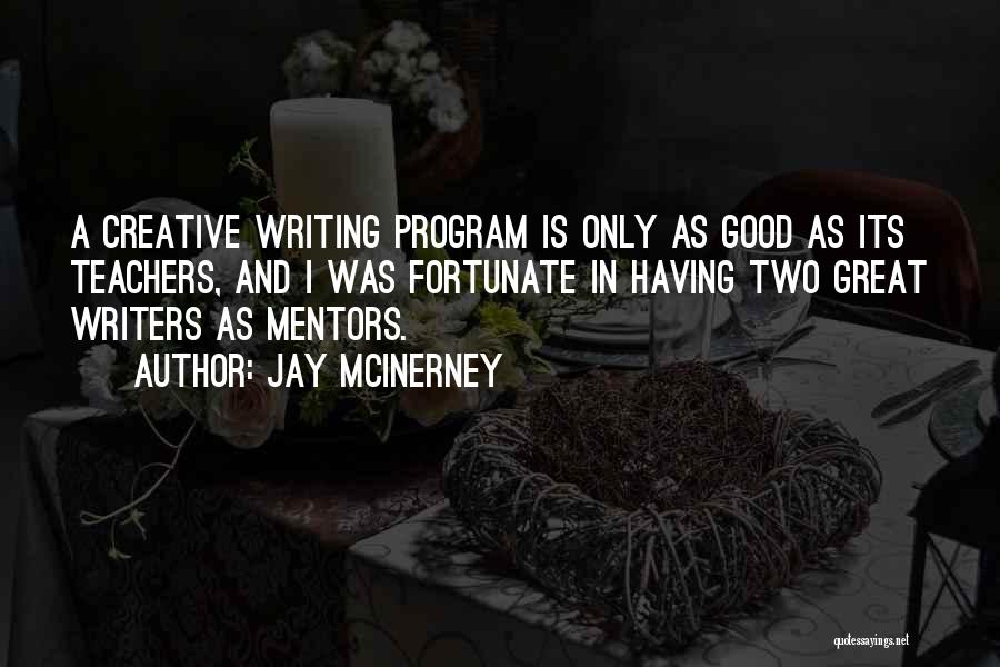 Having Good Mentors Quotes By Jay McInerney