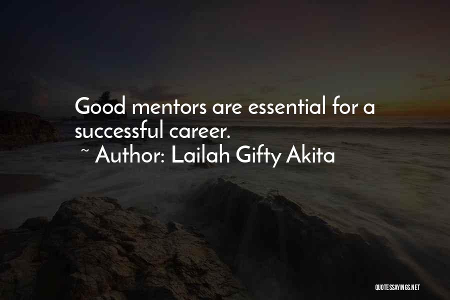 Having Good Mentors Quotes By Lailah Gifty Akita