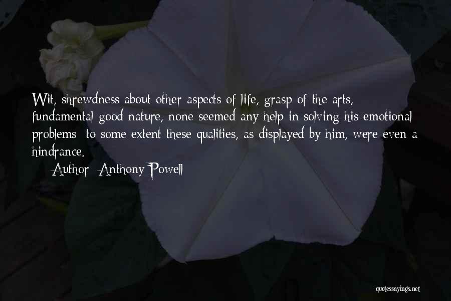 Having Good Qualities Quotes By Anthony Powell