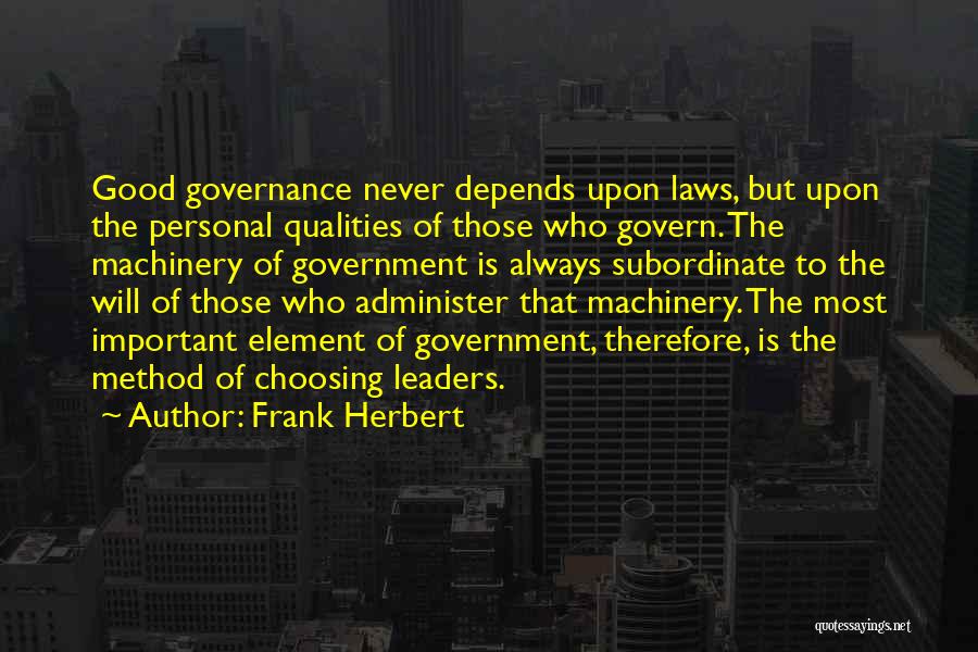 Having Good Qualities Quotes By Frank Herbert