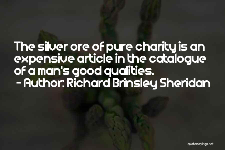 Having Good Qualities Quotes By Richard Brinsley Sheridan