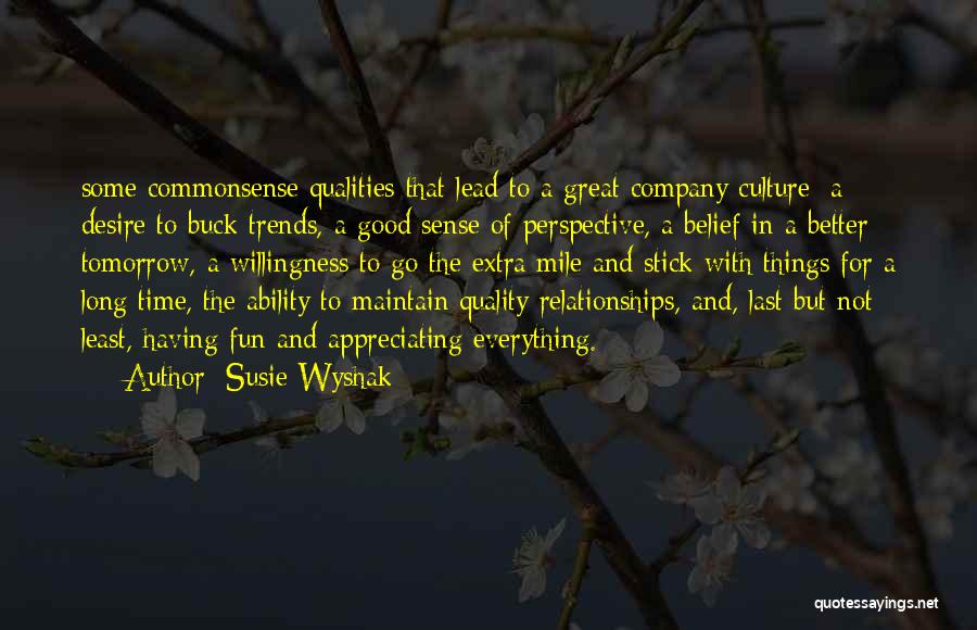 Having Good Qualities Quotes By Susie Wyshak