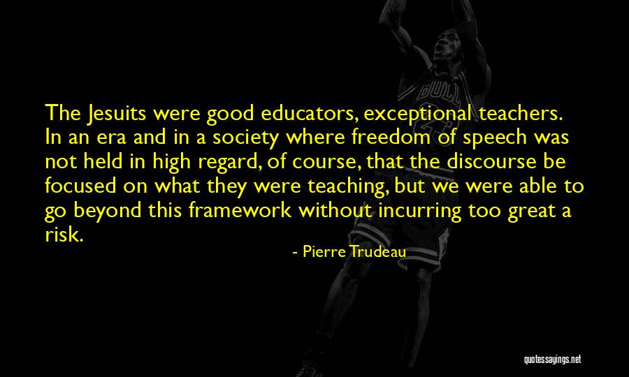 Having Good Teachers Quotes By Pierre Trudeau